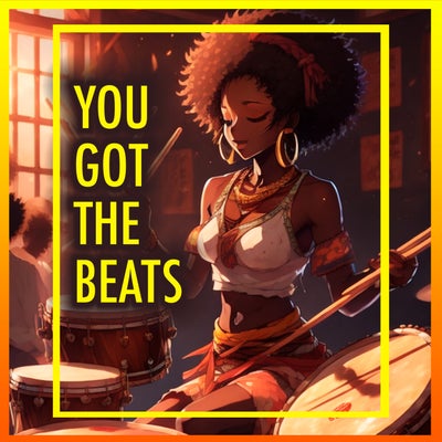 You Got The Beats