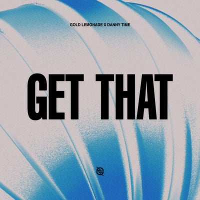 Get That (Extended Mix)