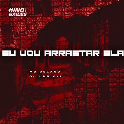 Eu Vou Arrastar Ela