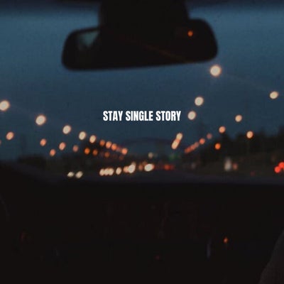 Stay Single Story