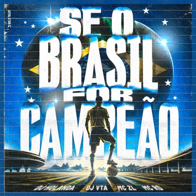 SE O BRASIL FOR CAMPEÃO