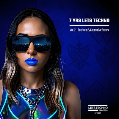 7 YRS LETS TECHNO Vol. 2 – Euphoria & Alternative States