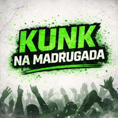 Kunk Na Madrugada