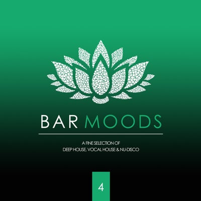 Bar Moods 4 (A Fine Selection of Bar Sounds from Deep House to Vocal House & Nu-Disco)