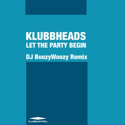 Let The Party Begin (DJ BoozyWoozy Remix)