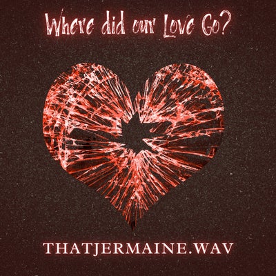 Where did our Love Go?