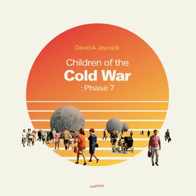 Children of the Cold War: Phase 7