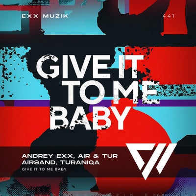 Give It to Me Baby 