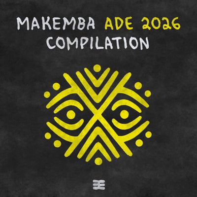 MAKEMBA Music presents ADE Sampler 2026 (Extended Mixes)