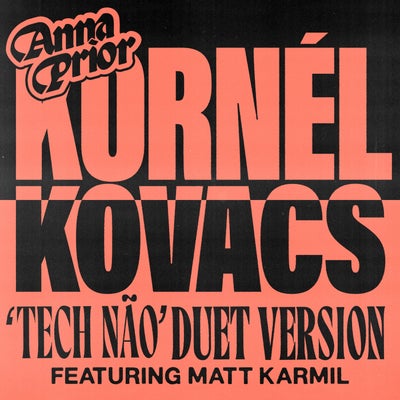 Tech N&#227;o (Korn&#233;l Kov&#225;cs Duet Version)