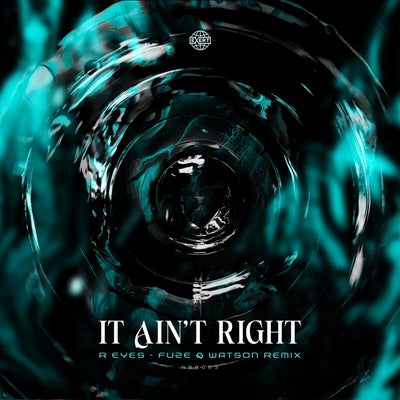 It Aint Right (Fuze (UK) & Watson DNB Remix)