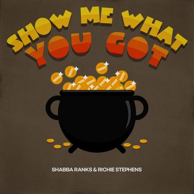 Show Me What You Got