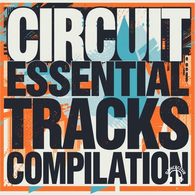Circuit Essential Tracks Compilation