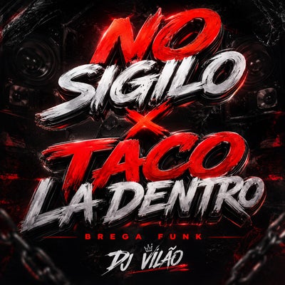 No sigilo x Taco lá dentro