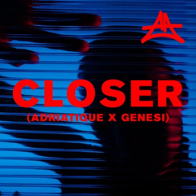 Closer (Adriatique x GENESI)