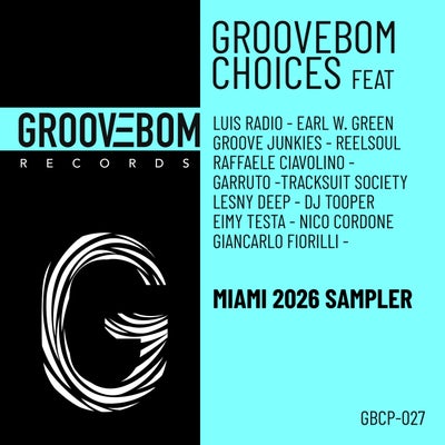 Groovebom Choices - Miami 2026 Sampler