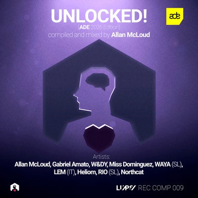 Unlocked! (ADE 2026 Edition) Mixed and Compiled by Allan McLoud