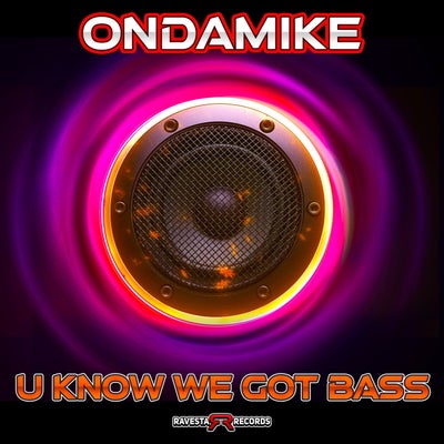 U Know We Got Bass