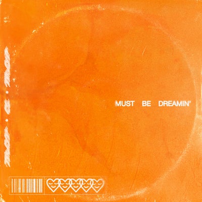 Must Be Dreamin' (Extended)