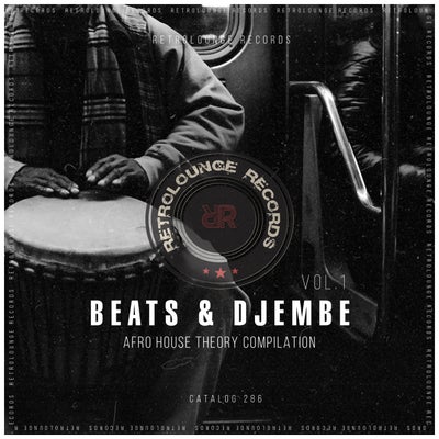 BEATS & DJEMBE (Afro House Theory Compilation)
