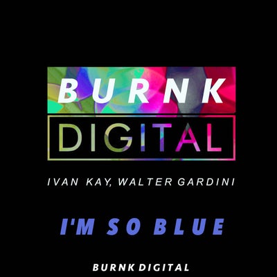 I'm So Blue 