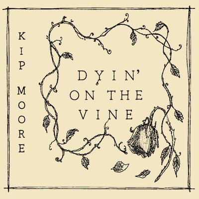 Dyin' On The Vine