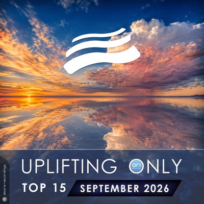 Uplifting Only Top 15: September 2026 (Extended Mixes)