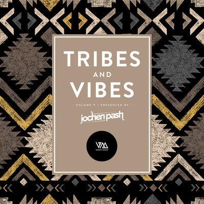 Tribes & Vibes Vol. 9 - pres. by Jochen Pash