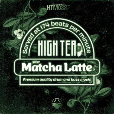 Matcha Latte - High Tea Music Presents