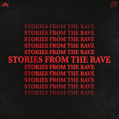 STORIES FROM THE RAVE