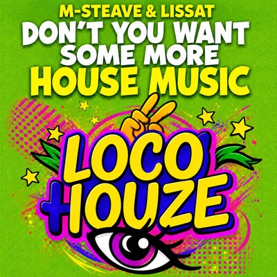 Don't You Want Some More House Music