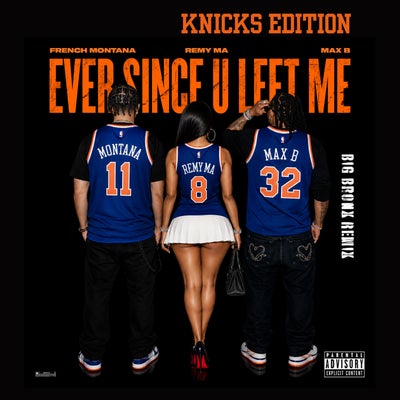 Ever Since U Left Me (Big Bronx Remix - Knicks Edition)