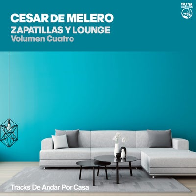 Zapatillas y Lounge - Volumen Cuatro - (tracks de andar por casa)
