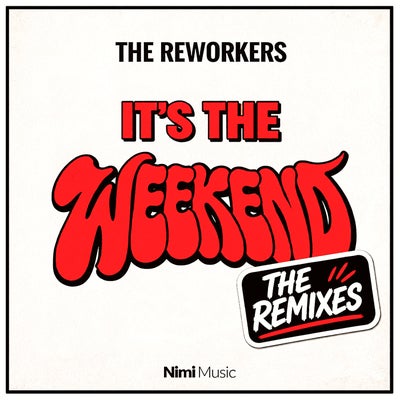 It's The Weekend - The Remixes