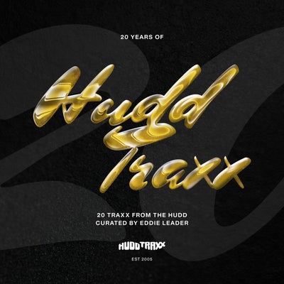 20 Years Of Hudd Traxx - 20 Traxx From The Hudd - Curated by Eddie Leader - Part 3