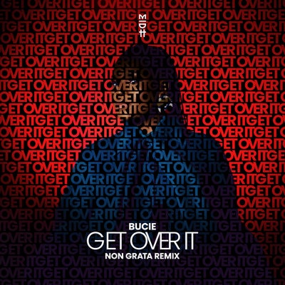 Get Over It (Non Grata Remix)
