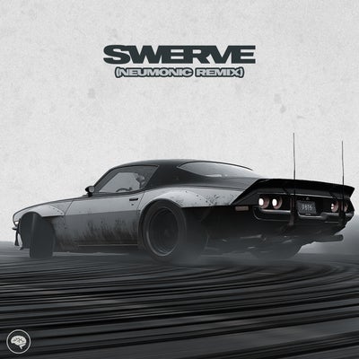 Swerve (Neumonic Remix)