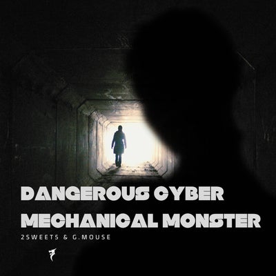 Dangerous Cyber Mechanical Monster