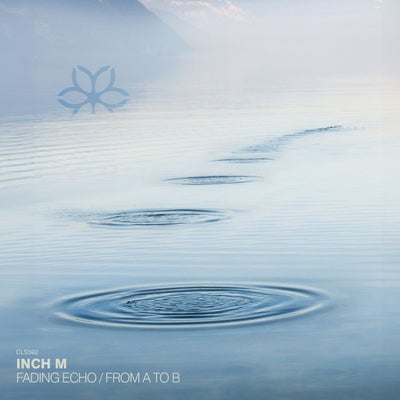 Fading Echo / From A To B