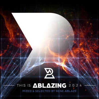 This is Ablazing 2024 Mixed and Selected by Rene Ablaze