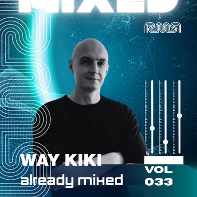 Already Mixed Vol.33 (Compiled & Mixed By Way Kiki)