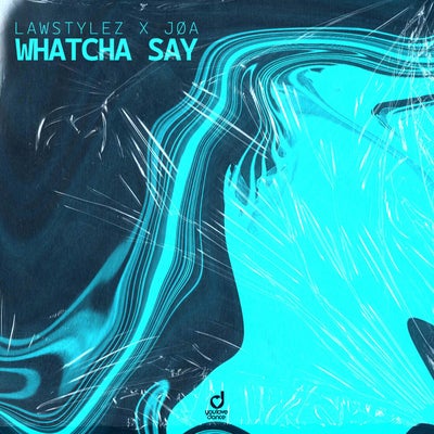 Whatcha Say
