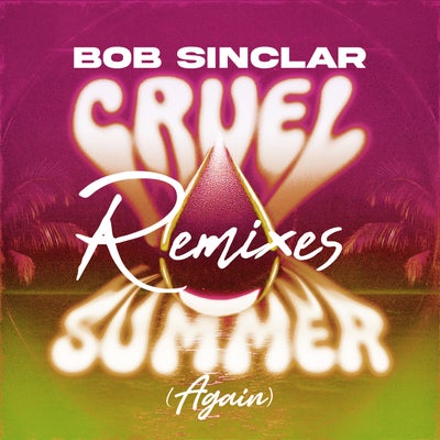 Cruel Summer (Again) - Remixes