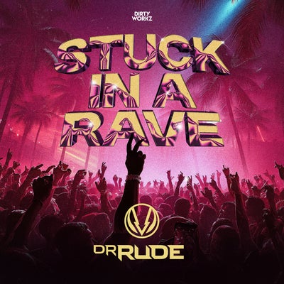 Stuck In A Rave