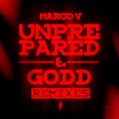 Unprepared & Godd Remixes