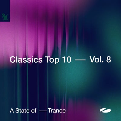 A State of Trance - Classics Top 10, Vol. 8 - Extended Versions