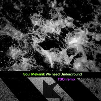 We need Underground (TSOI remix)