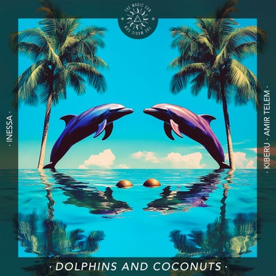 Dolphins & Coconuts
