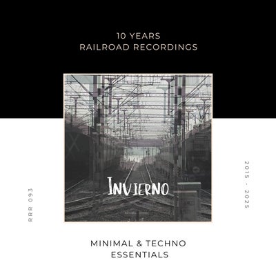 ''INVIERNO'' Minimal and Techno Essentials - Best Of 10 years #RRR - 2015 / 2025
