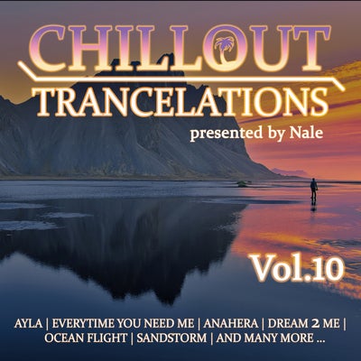 Chillout Trancelations, Vol.10 - presented by Nale